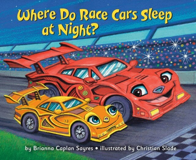 Brianna Caplan Sayres - Where Do Race Cars Sleep at Night?, E-bok