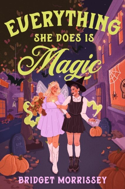 Bridget Morrissey - Everything She Does Is Magic, E-bok