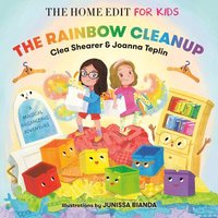 The Rainbow Cleanup: A Magical Organizing Adventure