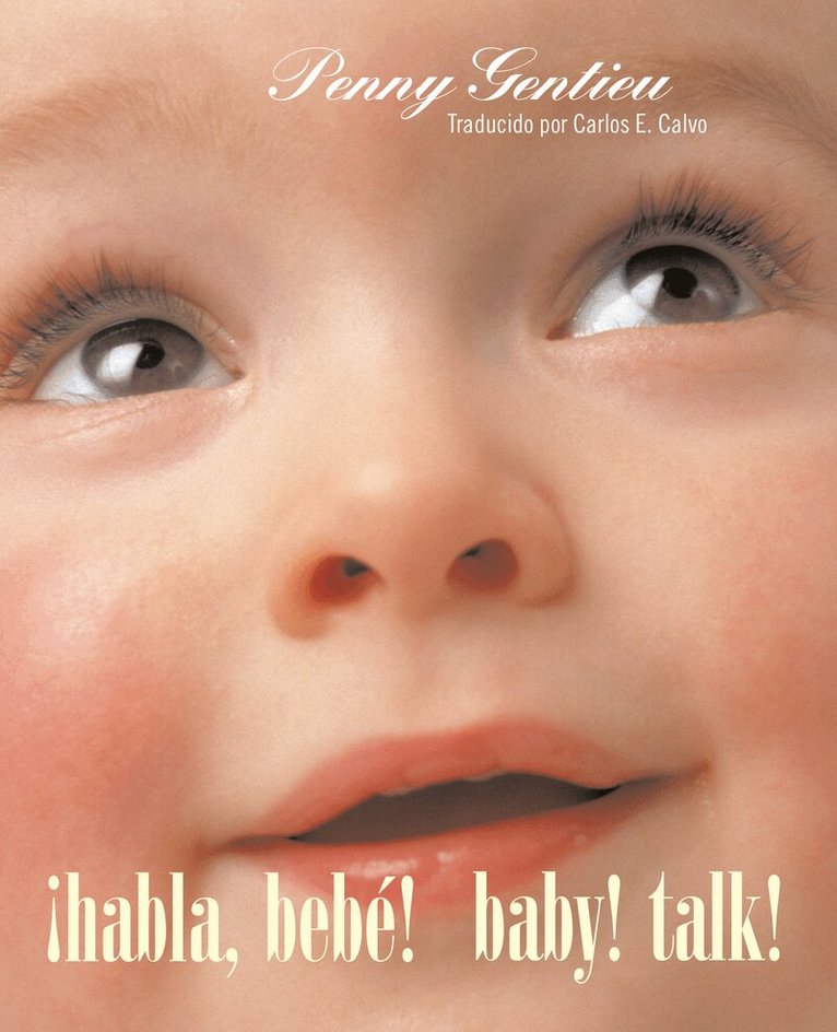 Penny Gentieu - ¡Habla, bebe! (Baby! Talk! Spanish-English Bilingual Edition), Kartonnage