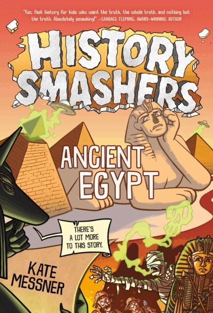 Kate Messner - History Smashers: Ancient Egypt, E-bok