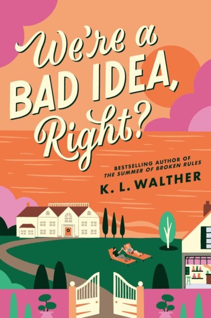 K. L. Walther - We're a Bad Idea, Right?, E-bok