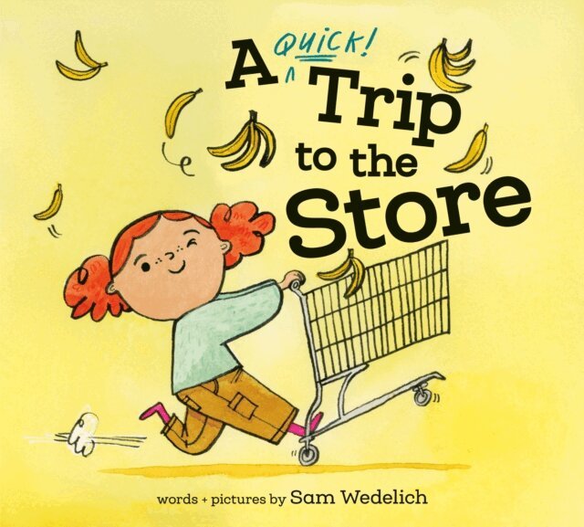 Sam Wedelich - Quick Trip to the Store, E-bok