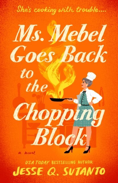 Jesse Q. Sutanto - Ms. Mebel Goes Back to the Chopping Block, E-bok