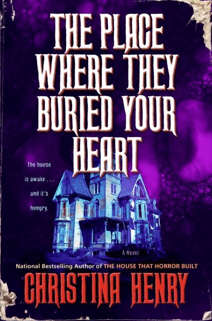 Christina Henry - Place Where They Buried Your Heart, E-bok
