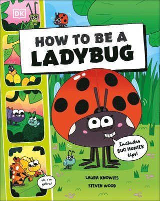How to Be a Ladybug