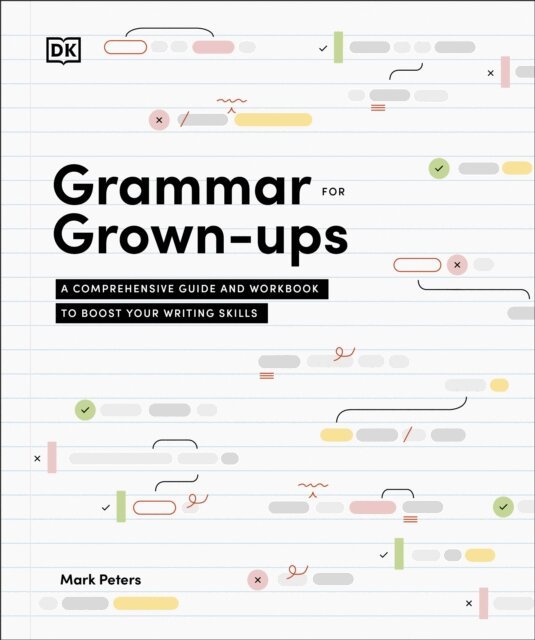 Mark Peters PhD - Grammar for Grown-Ups, E-bok