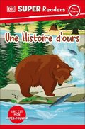 DK Super Readers Pre-Level Une Histoire d'Ours (a Bear's Tale)