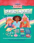 El Dinero Importa (Rebel Girls Money Matters): Una Gua Prctica Para Gestionar Tus Finanzas Con Confianza