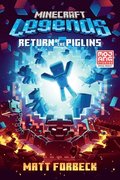 Minecraft Legends: Return of the Piglins: An Official Minecraft Novel