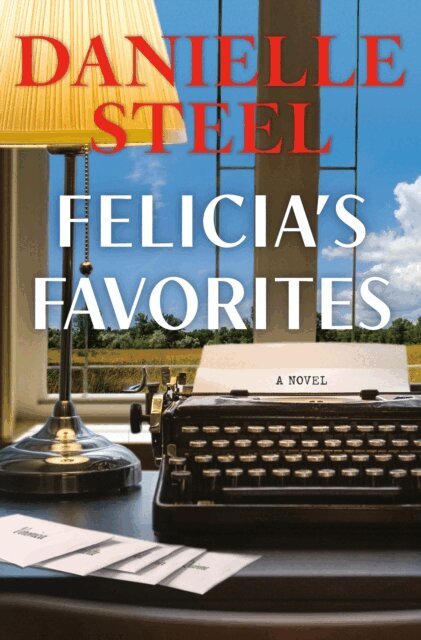 Danielle Steel - Felicia's Favorites, E-bok