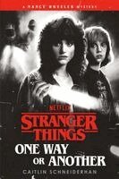 Caitlin Schneiderhan - Stranger Things: One Way or Another: A Nancy Wheeler Mystery, Häftad