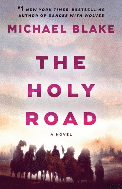 Michael Blake - Holy Road, E-bok