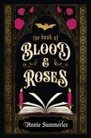 Annie Summerlee - The Book of Blood and Roses, Häftad. Tillgänglighet: Kommande