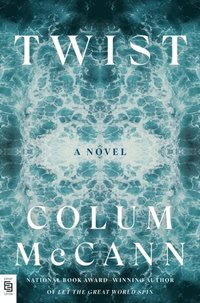 Twist: A Novel