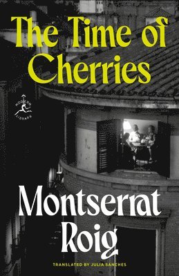 Montserrat Roig - The Time of Cherries, Häftad