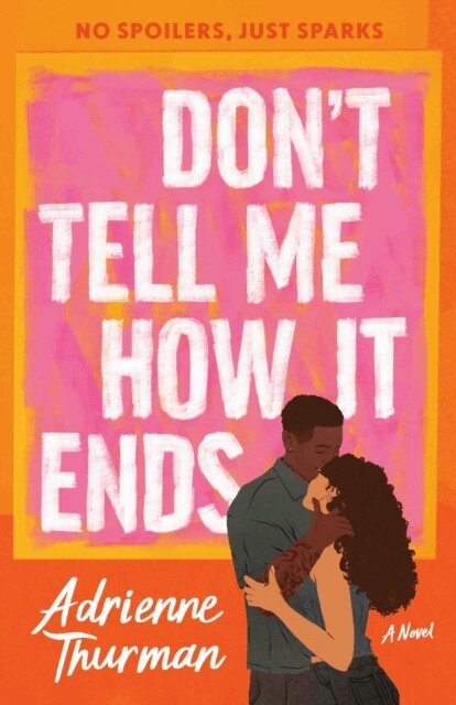 Adrienne Thurman - Don't Tell Me How It Ends, E-bok
