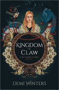 Kingdom of Claw: The Ashen Series; Book Two