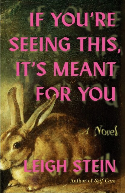Leigh Stein - If You're Seeing This, It's Meant for You, E-bok. Tillgänglighet: Lägg i varukorg