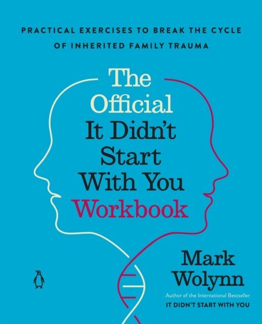 Mark Wolynn - Official It Didn't Start with You Workbook, E-bok