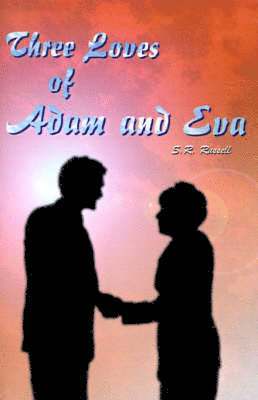 S R Russell - Three Loves of Adam and Eva, Häftad. Tillgänglighet: Lägg i varukorg