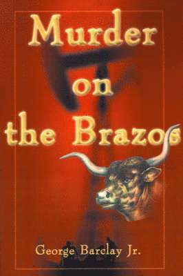 George W Barclay - Murder on the Brazos, Häftad