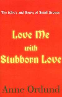Love Me with Stubborn Love
