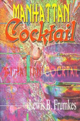 Lewis Burke Frumkes - Manhattan Cocktail, Häftad. Tillgänglighet: Lägg i varukorg