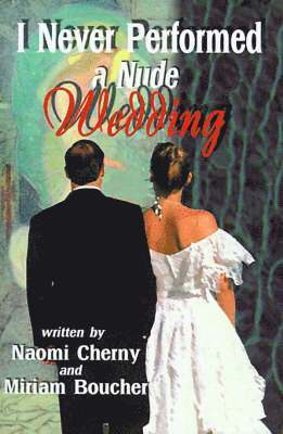 I Never Performed a Nude Wedding