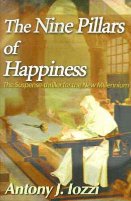 Antony J Iozzi - Nine Pillars of Happiness, Häftad