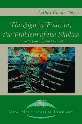 Arthur Conan Doyle - Sign of the Four; Or, the Problem of the Sholtos, Häftad