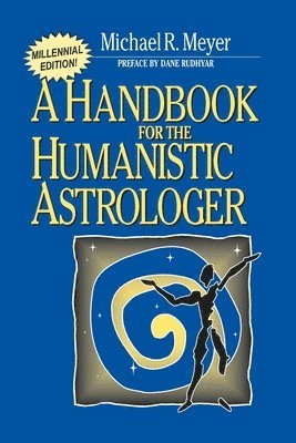 Michael R Meyer - Handbook for the Humanistic Astrologer, Häftad. Tillgänglighet: Lägg i varukorg