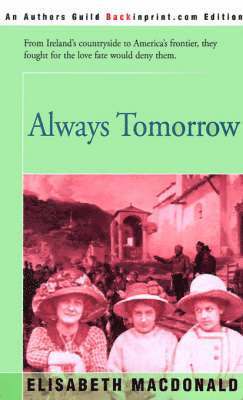 Elisabeth MacDonald - Always Tomorrow, Häftad. Tillgänglighet: Lägg i varukorg