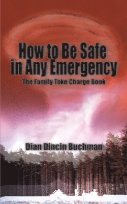 Dian Dincin Buchman - How to Be Safe in Any Emergency, Häftad. Tillgänglighet: Lägg i varukorg