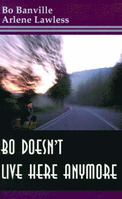 Bo Banville, Arlene Lawless - Bo Doesn't Live Here Anymore, Häftad