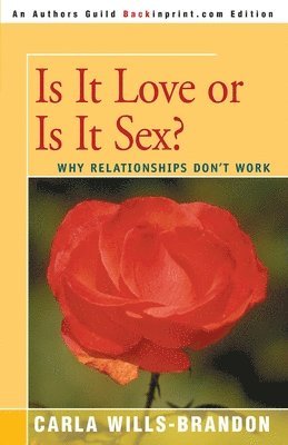 Carla Wills-Brandon - Is It Love or is It Sex?, Häftad