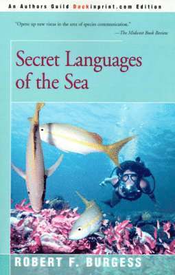 Robert F Burgess - Secret Languages of the Sea, Häftad. Tillgänglighet: Lägg i varukorg