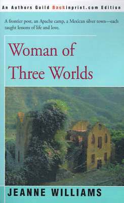Jeanne Williams - Woman of Three Worlds, Häftad. Tillgänglighet: Lägg i varukorg