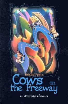 G Murray Thomas - Cows on the Freeway, Häftad. Tillgänglighet: Lägg i varukorg