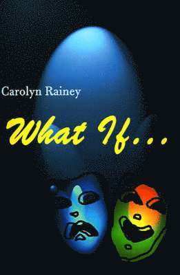 Carol Rainey - What If..., Häftad