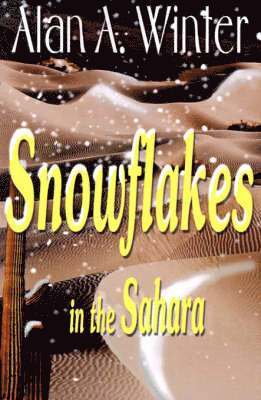 Alan a Winter - Snowflakes in the Sahara, Häftad