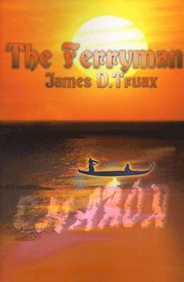 James D Truax - Ferryman, Häftad