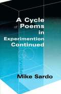 A Cycle of Poems in Experimention Continued
