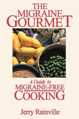 Jerry Rainville - Migraine Gourmet, Häftad