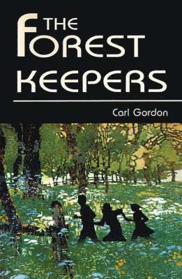 Carl Gordon - Forest Keepers, Häftad