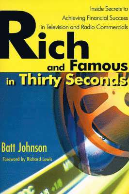 Batt Johnson - Rich and Famous in Thirty Seconds, Häftad. Tillgänglighet: Lägg i varukorg