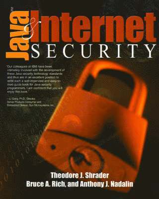 Theodore Shrader, Anthony J Nadalin, Bruce Rich - Java and Internet Security, Häftad
