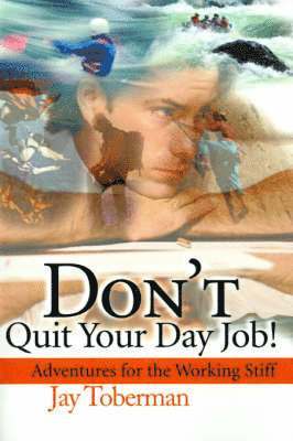 Don't Quit Your Day Job