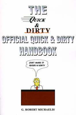 G Robert Michaelis - Quick and Dirty, Häftad