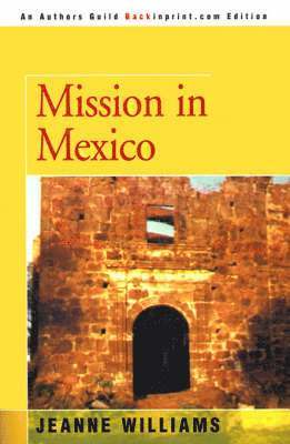 Jeanne Williams - Mission in Mexico, Häftad. Tillgänglighet: Lägg i varukorg